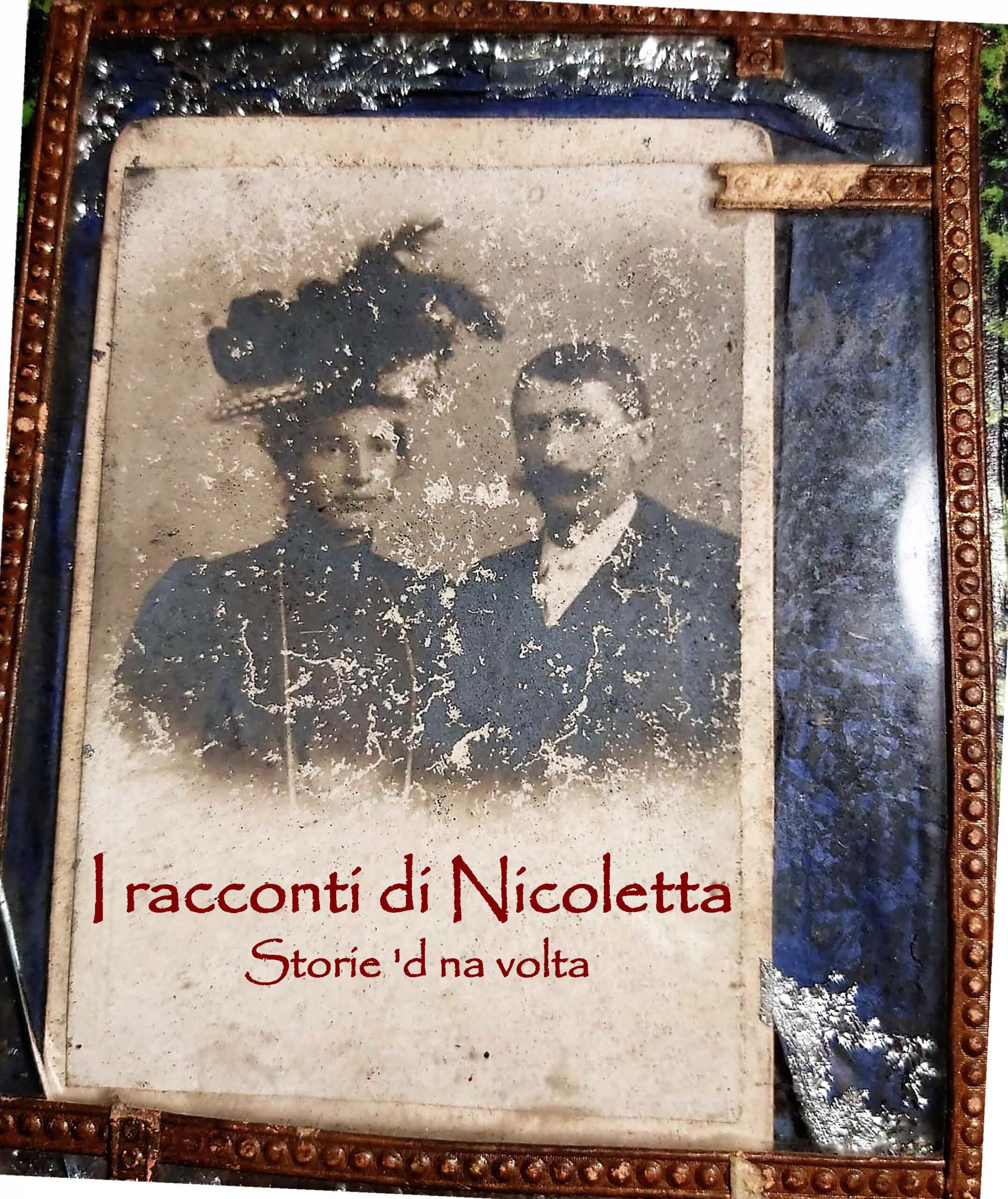 I racconti di Nicoletta. Storie ‘d na volta